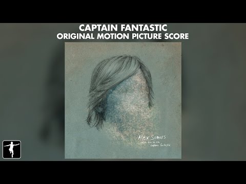 Captain Fantastic - Alex Somers - Score Preview (Official Video)