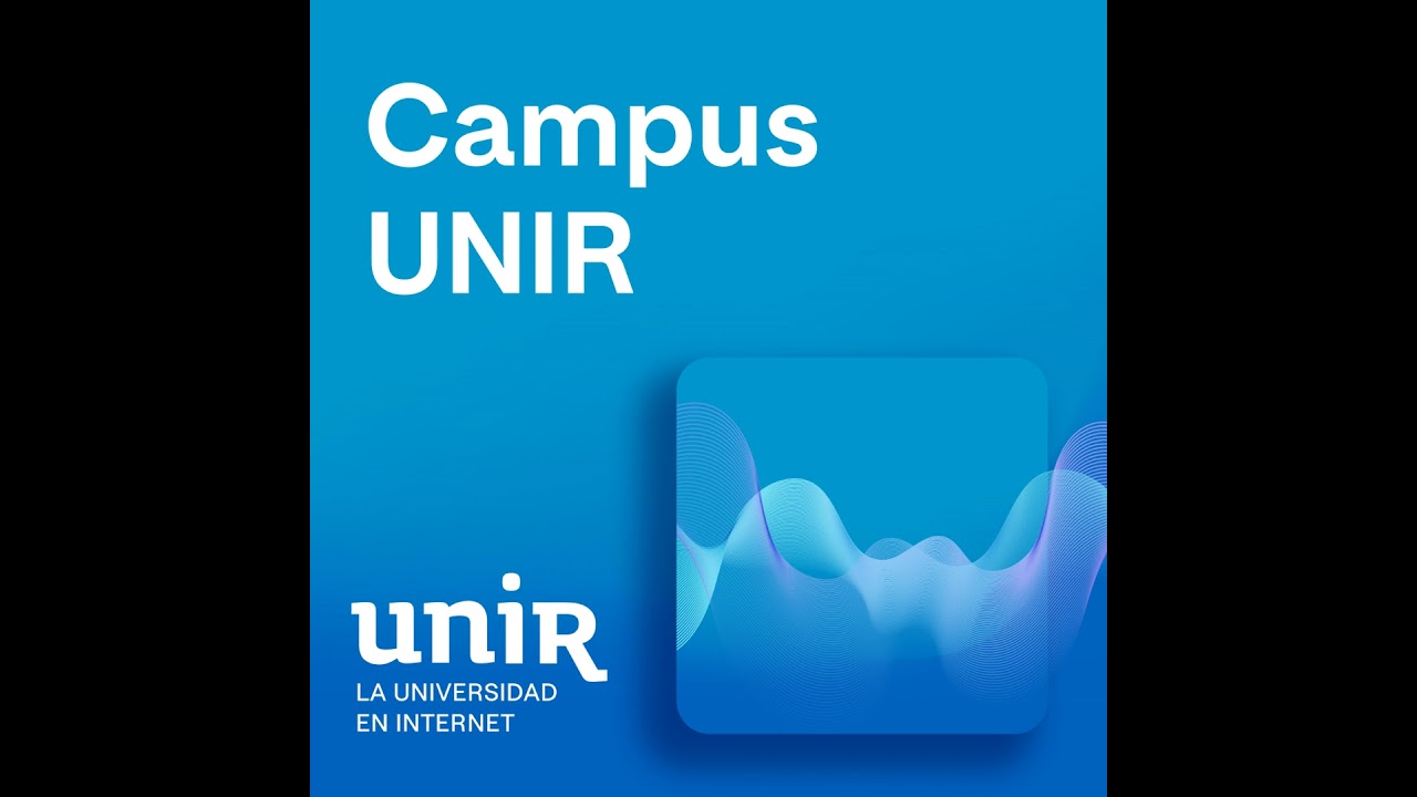 Skills para desempeñarte en el entorno de la Inteligencia Artificial -CAMPUS UNIR | #PodcastUNIR