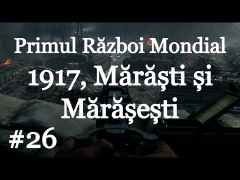 World War I: 1917, Mărăști and Mărășești (short documentary by Imperator Official)