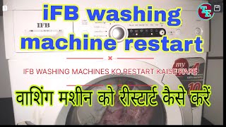 IFB front load washing machine ko restart kaise kare || how to restart front load washing machine