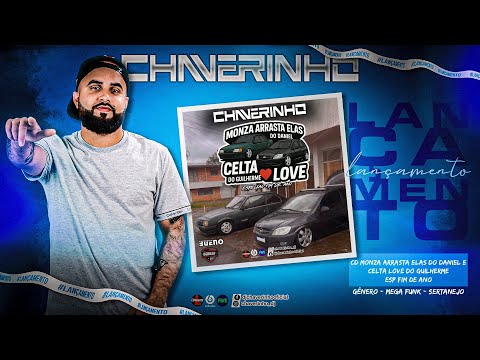 CD MONZA ARRASTA ELAS DO DANIEL E CELTA LOVE DO GUILHERME ESP FIM DE ANO - DJ CHAVERINHO (OFICIAL)