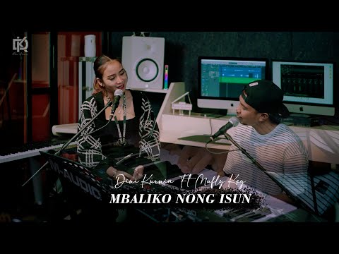 Dini Kurnia Feat. Mufly Key - MBALIKO NONG ISUN (Official Music Video)
