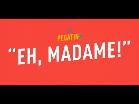 La Pegatina - Eh, Madame! (Lyric Video)