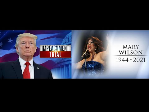 Trump's 2nd Impeachment; Mary Wilson of the Supremes dies; GOP states want 1776 Report taught,