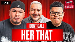 DON'T CALL HER THAT | Chisme With Doknow & Jakarta Ep:51