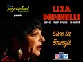 Liza Minnelli and her mini band LIVE IN BRAZIL