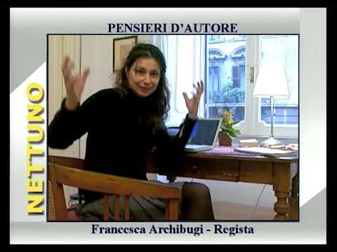 Pensieri d'autore - Francesca Archibugi