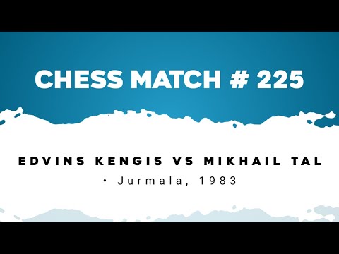 Edvins Kengis vs Mikhail Tal • Jurmala, 1983