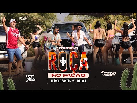 Roça No Facão / Deávele Santos & Tiringa (Clip Oficial)