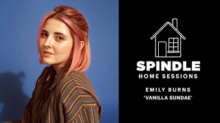 Spindle Home Session: Emily Burns Performs Her Bittersweet Track ‘Vanilla Sundae’