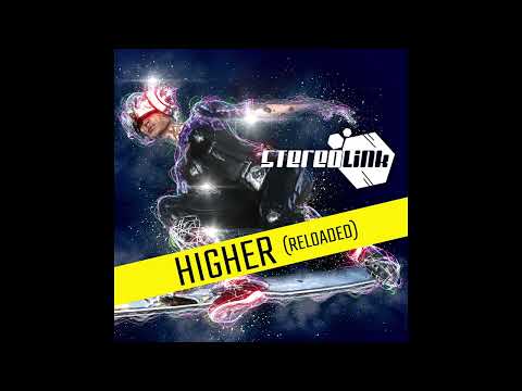 Stereolink - Higher (Reloaded) (Extended Mix)