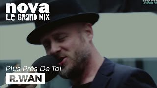 R.Wan - Berbère | Live Plus Près De Toi