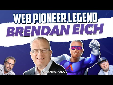 Web Pioneer Legend Brendan Eich