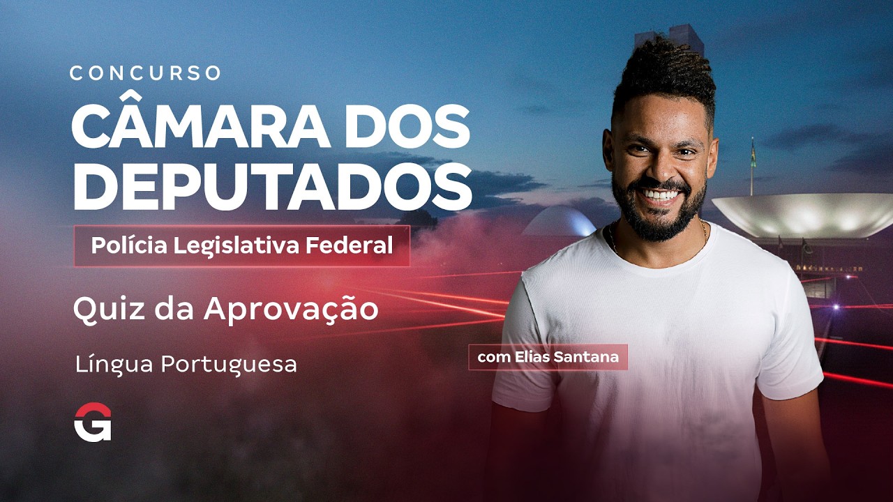 Concurso Câmara dos Deputados PLF | Quiz da Aprovação de Língua Portuguesa