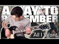 A Day To Remember - All I Want (Guitar & Bass Cover w/ Tabs)