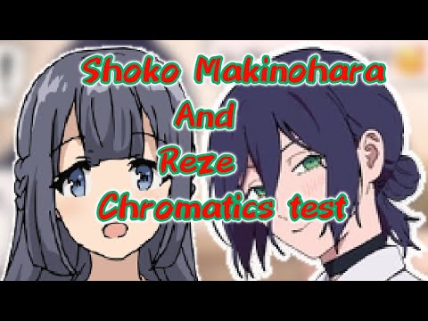 SHOKO MAKINOHARA AND REZE CHROMATICS TEST | Buddies but Shoko Makinohara and Reze sing it