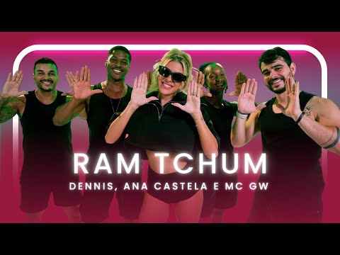 Ram Tchum - DENNIS, Ana Castela e MC GW | Coreografia - Lore Improta