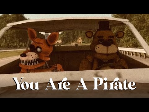 You are a Pirate (FNAF Animation)