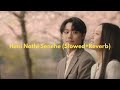 Himi Nathi Senehe Slowed Reverb