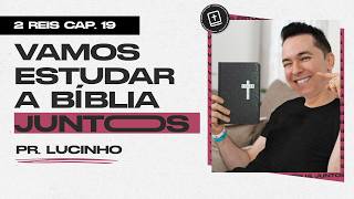 2 Reis 19 | Pr. Lucinho Barreto