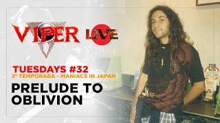 Prelude To Oblivion - Maniacs in Japan - VIPER Tuesdays