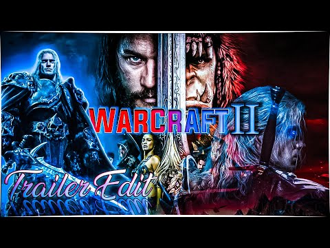 WARCRAFT 2 : trailer edit | Henry Cavil | New upcoming film 2023