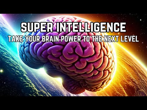 Develop Super Intelligence and Intellectual Prowess (Energetically Programmed)