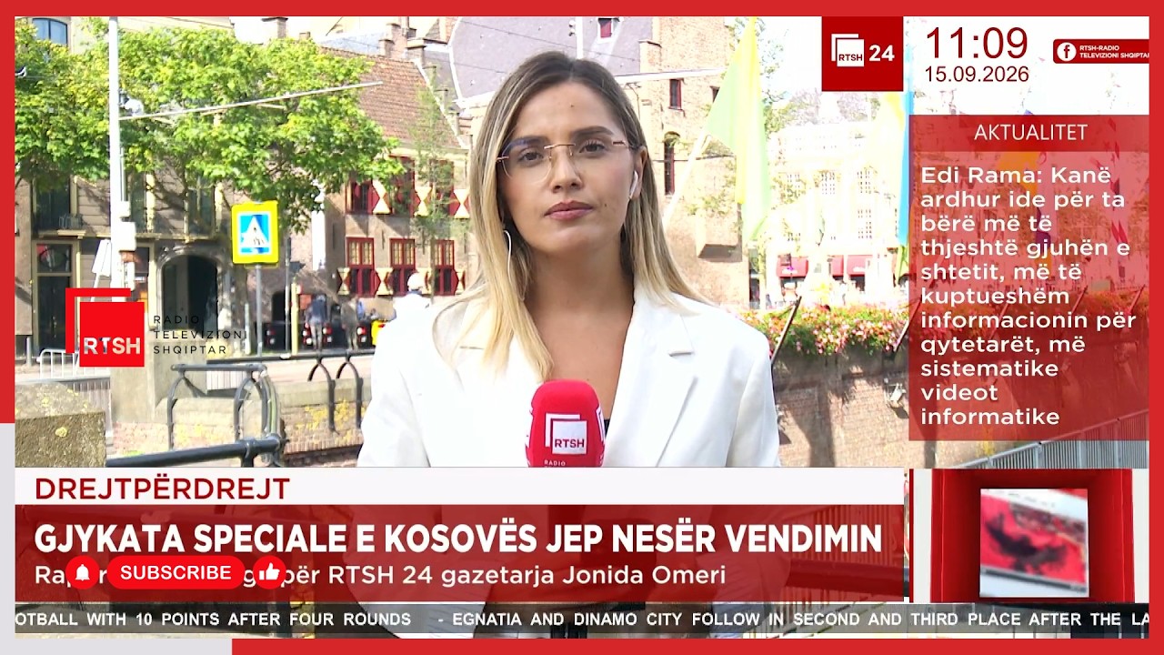 Nesër vendimi për Thaçin dhe ish-krerët e UÇK-së/ RTSH ndjek procesin në Hagë, gazetarja: Mbi 10 mijë shqiptarë priten në protestë