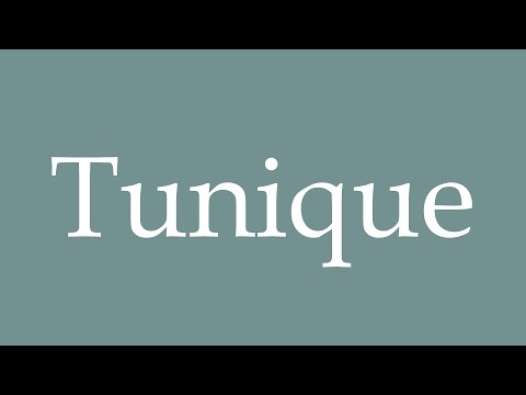 How to Pronounce ''Tunique'' (Tunic) Correctly in French
