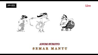 Download lagu SEMAR MANTU Jadul  Ki.Anom Suroto Full Non STOP Live mp3