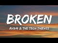 AViVA The Tech Thieves Broken Lyrics