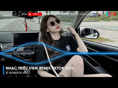 NOTHING IN YOUR EYES x KISS IT BETTER REMIX - NONSTOP HOT TREND 2025 - NHẠC TRẺ REMIX HAY NHẤT 2025