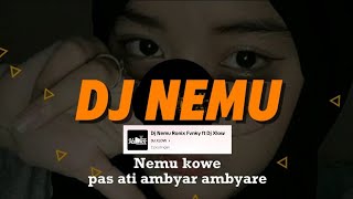 Download lagu Dj Nemu Kowe Pas Ati Ambyar || Dj Nemu - Ronix Fvnky .ft. DJ XLOW mp3