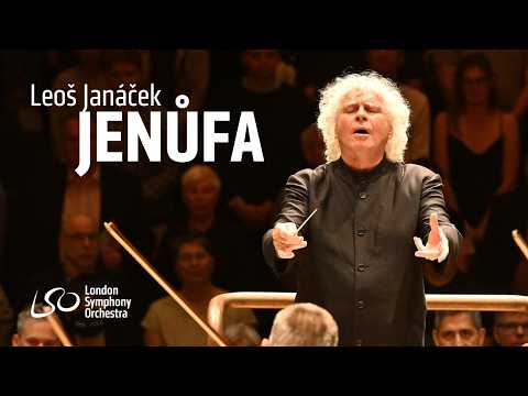 Leoš Janáček: Jenůfa Tetko Kostelnicko // Sir Simon Rattle & London Symphony Orchestra