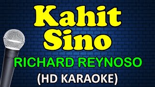 KAHIT SINO - Richard Reynoso (HD Karaoke)