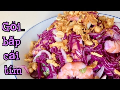 Gỏi bắp cải tím_cách làm gỏi tuyệt ngon_Bếp Hoa