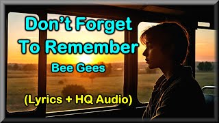 Download lagu Don't Forget To Remember - Bee Gees (Lyrics, HQ Audio) '70s Love Song Barry Gibb mp3
