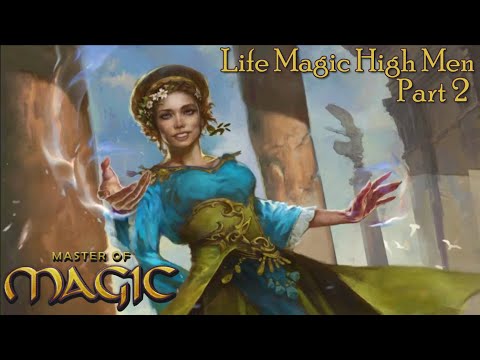 High Men Life Magic Part #2: Master of Magic Remake