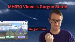 Major MH370 Videos Update - Gorgon Stare & Air Force Research Labs Papers