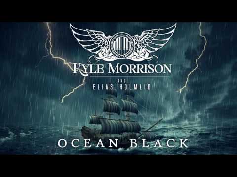 Kyle Morrison - Ocean Black (2017)[4K]