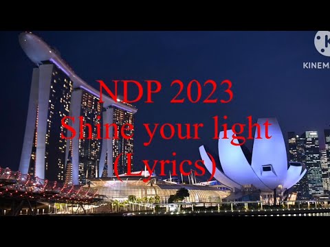NDP 2023 - Shine your light (Lyrics)