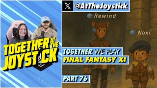 Together We Play Final Fantasy XI (Part 76)