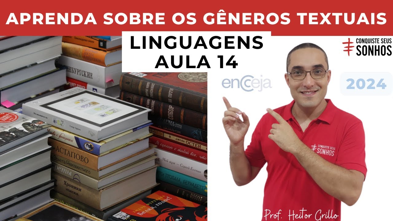 AULA 14 - LINGUAGENS - APRENDA SOBRE OS GÊNEROS TEXTUAIS - ENCCEJA 2024 - ENSINO MÉDIO E FUNDAMENTAL