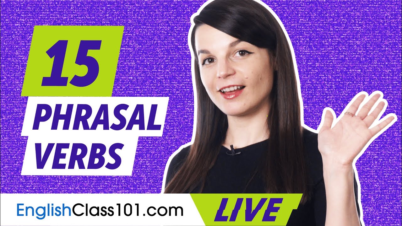 15 High-Frequency Phrasal Verbs You Must Know