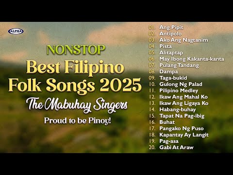 BEST FILIPINO FOLK SONGS 2025 - The Mabuhay Singers - Nonstop - PROUD TO BE PINOY! #mabuhaysingers
