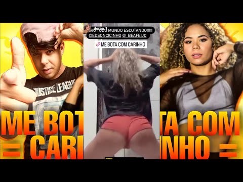 Vídeos da Galera Dançando - Me Bota com Carinho - Stories Instagram @edsoncicinho