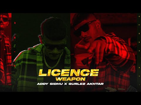 LICENCE WEAPON (Full Video) Addy Sidhu | Gurlez Akhtar | New Punjabi Song 2024 | New Song 2024