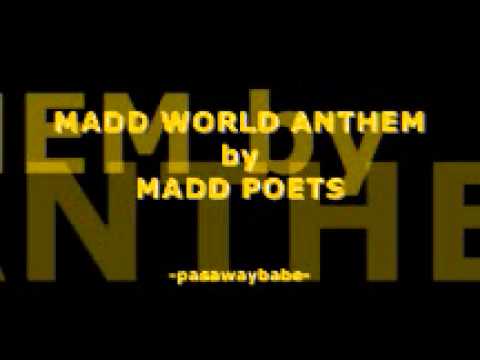 MADD POETS - MADD WORLD ANTHEM