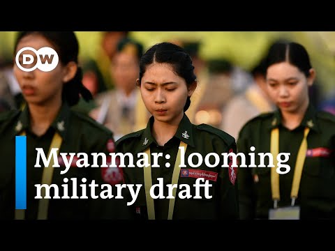 In April mandatory army conscription will come into effect in Myanmar | DW News