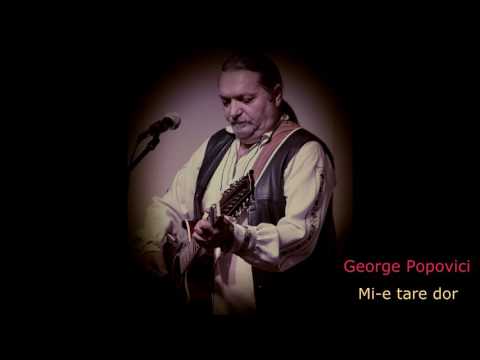 George Popovici - Mi-e tare dor